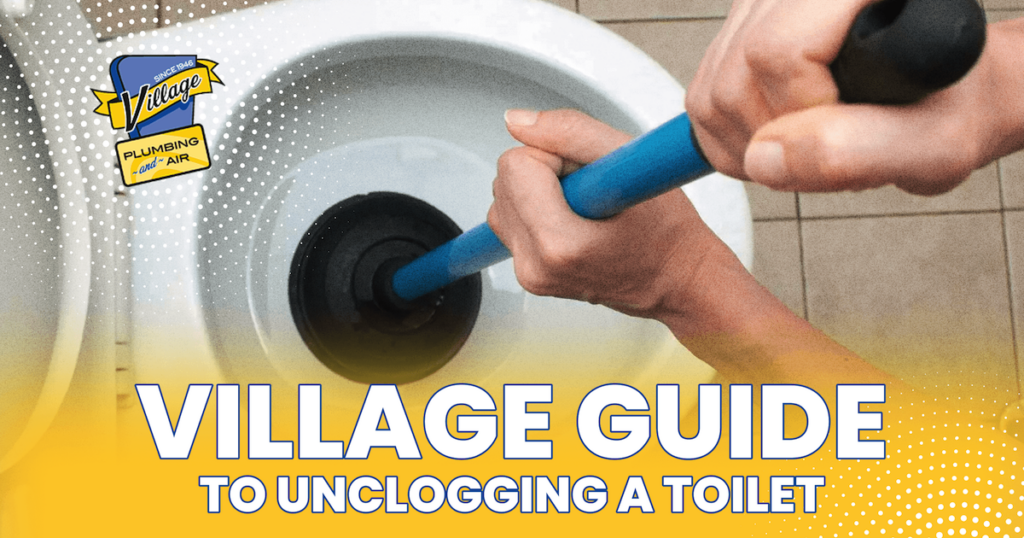 Complete Guide To Unclogging A Toilet Village Plumbing